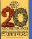 When Did I Stop Being 20 and Other Injustices: Selected Poems from Single to Mid-Life by Judith Viorst, John Alcorn