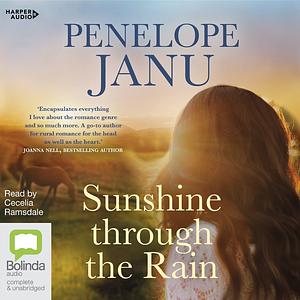 Sunshine Through the Rain by Penelope Janu