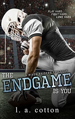 The Endgame Is You by L.A. Cotton