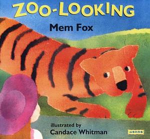 Zoo-Looking by Mem Fox