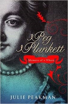 Peg Plunkett: Memoirs of a Whore by Julie Peakman