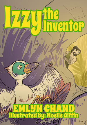 Izzy the Inventor by Noelle Giffin, Emlyn Chand