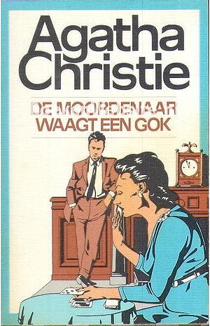 De moordenaar waagt een gok by Agatha Christie