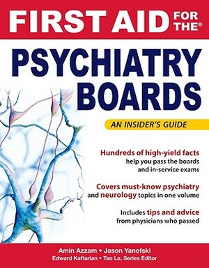 First Aid for the Psychiatry Boards by Edward Kaftarian, Jason Yanofski, Amin Azzam