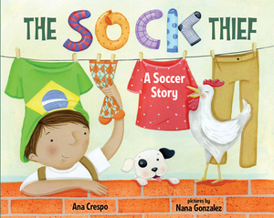 The Sock Thief: A Soccer Story by Ana Crespo