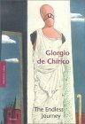 Giorgio de Chirico: Endless Journey by Wieland Schmied