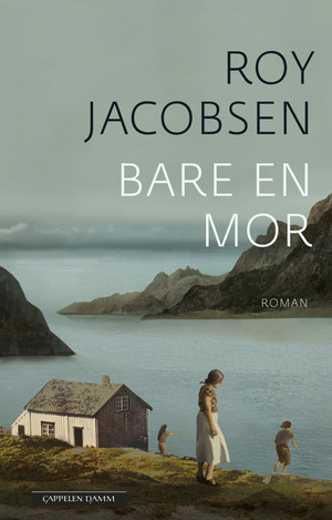 Bare en mor by Roy Jacobsen