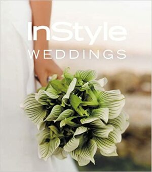 InStyle Weddings by Hilary Sterne, InStyle Magazine