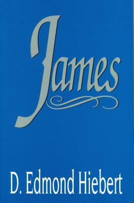 James by D. Edmond Hiebert