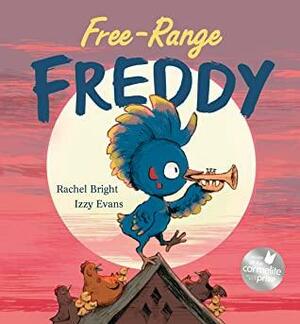 Free-Range Freddy by Rachel Bright