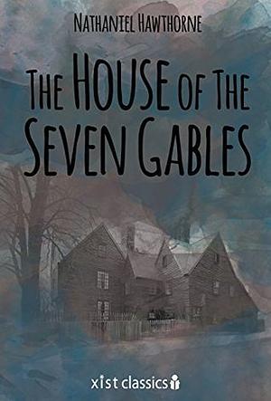 The House of the Seven Gables by Nathaniel Hawthorne