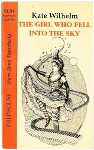 The Girl Who Fell Into the Sky by Kate Wilhelm