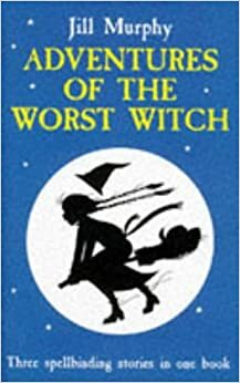 Adventures of the Worst Witch by Jill Murphy