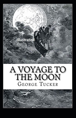 A Voyage to the Moon Illustrated by George Tucker