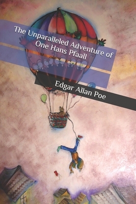 The Unparalleled Adventure of One Hans Pfaall by Edgar Allan Poe