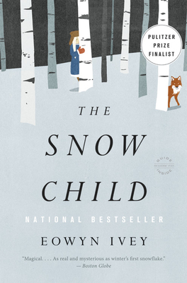 The Snow Child by Eowyn Ivey