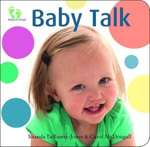 Baby Talk by Carol McDougall, Shanda Laramee-Jones