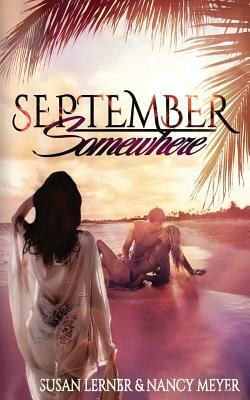 September, Somewhere by Susan Lerner, Nancy Meyer