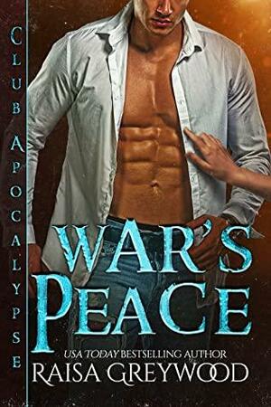 War's Peace by Raisa Greywood