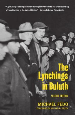 The Lynchings in Duluth: Second Edition by Michael Fedo