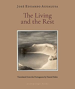 The Living and the Rest by José Eduardo Agualusa
