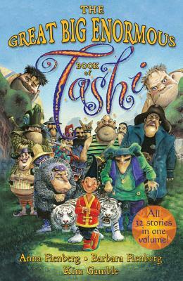 The Great Big Enormous Book of Tashi by Anna Fienberg, Barbara Fienberg