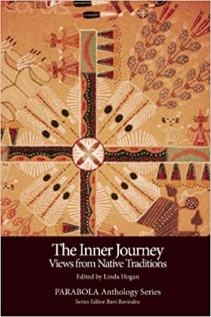 Inner Journey: Views from Native Traditions (PARABOLA Anthology Series) by Black Elk, Leslie Marmon Silko, N. Scott Momaday, Linda Hogan