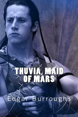 Thuvia, Maid of Mars by Edgar Rice Burroughs