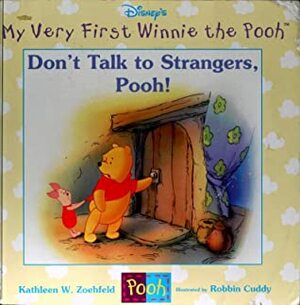 Don't Talk to Strangers, Pooh! by Kathleen Weidner Zoehfeld, Robbin Cuddy