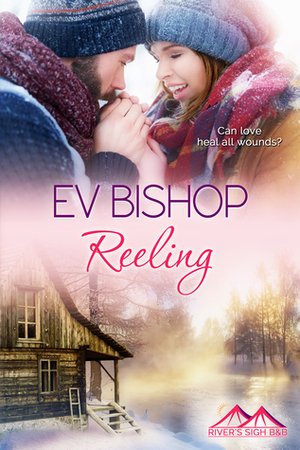 Reeling by Ev Bishop