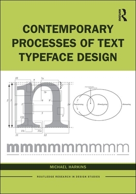 Contemporary Processes of Text Typeface Design by Michael Harkins