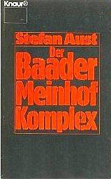 Der Baader-Meinhof-Komplex by Stefan Aust, Anthea Bell