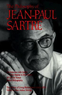 The Philosophy of Jean-Paul Sartre, Volume 16 by Paul Arthur Schilpp, Jean-Paul Sartre