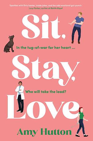 Sit Stay Love by Amy Hutton
