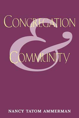 Congregation and Community by Nancy Ammerman