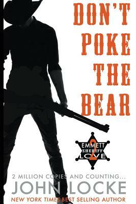 Don't Poke the Bear! by John Locke