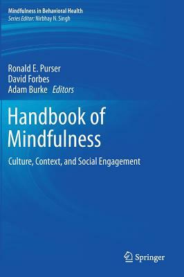 Handbook of Mindfulness: Culture, Context, and Social Engagement by 
