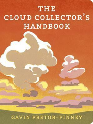 The Cloud Collector's Handbook by Gavin Pretor-Pinney