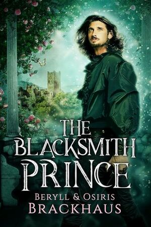 The Blacksmith Prince by Beryll Brackhaus, Osiris Brackhaus