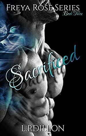 Sacrificed by L.P. Dillon