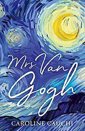 Mevrouw Van Gogh by Caroline Cauchi