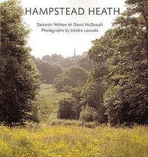 Hampstead Heath by Deborah Wolton, Sandra Lousada, David McDowall