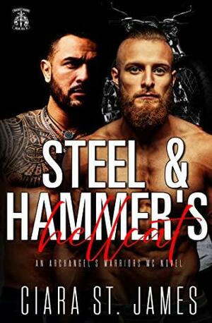 Steel & Hammer's Hellcat: Archangel's Warriors MC Novel by Ciara St. James
