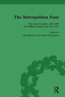 The Metropolitan Poor Vol 4: Semifactual Accounts, 1795-1910 by John Marriott, Masaie Matsumura