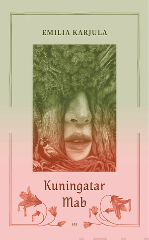 Kuningatar Mab by Emilia Karjula