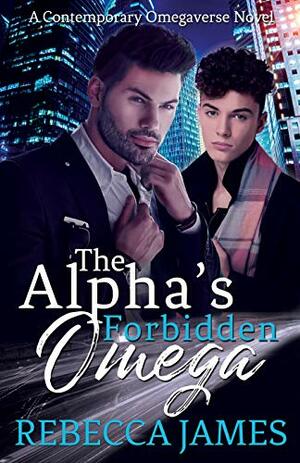 The Alpha's Forbidden Omega by Rebecca James