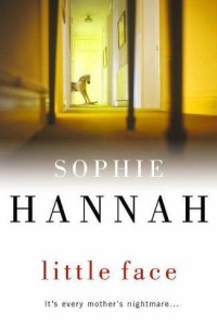 Little Face by Sophie Hannah