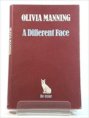 A Different Face: A Novel by Olivia Manning