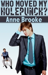 Who Moved My Holepunch? by Anne Brooke
