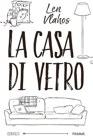 La casa di vetro by Len Vlahos